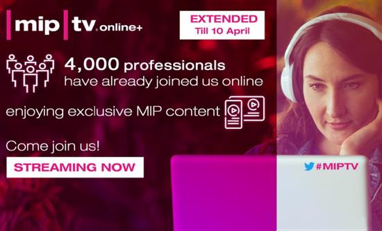 MIPTV ONLINE+ extends service through 10 April. 4000 delegates access platform in first 4 days.